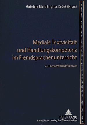 Mediale Textvielfalt Und Handlungskompetenz Im Fremdsprachenunterricht