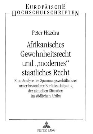 Afrikanisches Gewohnheitsrecht Und -Modernes- Staatliches Recht