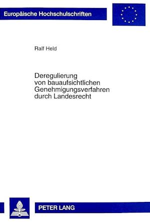 Deregulierung von bauaufsichtlichen Genehmigungsverfahren durch Landesrecht