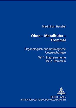 Oboe - Metalltuba - Trommel