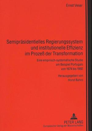 Semipraesidentielles Regierungssystem Und Institutionelle Effizienz Im Prozess Der Transformation