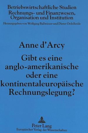 Gibt Es Eine Anglo-Amerikanische Oder Eine Kontinentaleuropaeische Rechnungslegung?