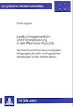 Lastkraftwagenverkehr Und Rationalisierung in Der Weimarer Republik