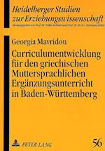 Curriculumentwicklung Fuer Den Griechischen Muttersprachlichen Ergaenzungsunterricht in Baden-Wuerttemberg