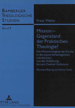 Mission - Gegenstand der Praktischen Theologie?