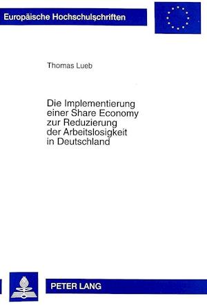 Die Implementierung Einer Share Economy Zur Reduzierung Der Arbeitslosigkeit in Deutschland