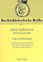 Hans Kohlhase; Die Geschichte einer Fehde in Sachsen und Brandenburg zur Zeit der Reformation