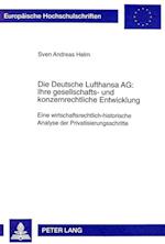 Die Deutsche Lufthansa Ag: - Ihre Gesellschafts- Und Konzernrechtliche Entwicklung