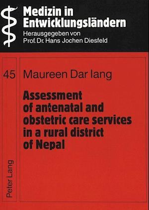 Assessment of Antenatal and Obstetric Care Services in a Rural District of Nepal