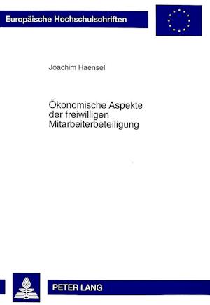 Oekonomische Aspekte Der Freiwilligen Mitarbeiterbeteiligung