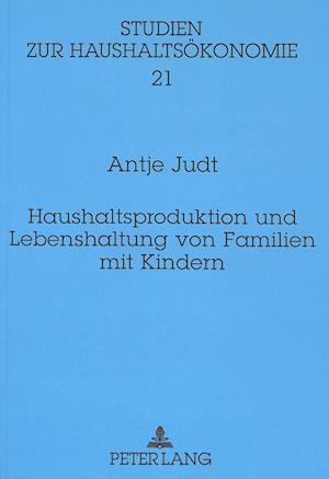 Haushaltsproduktion und Lebenshaltung von Familien mit Kindern