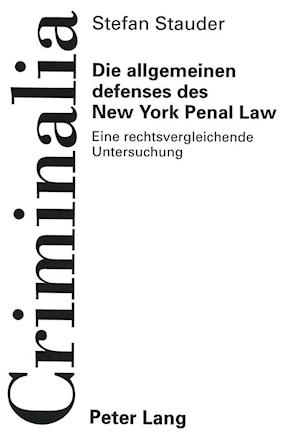 Die Allgemeinen Defenses Des New York Penal Law