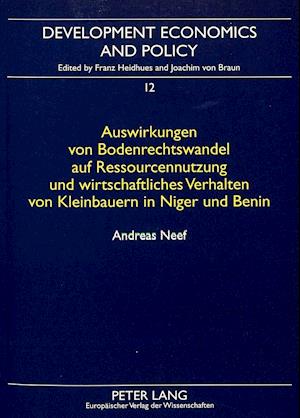 Auswirkungen Von Bodenrechtswandel Auf Ressourcennutzung Und Wirtschaftliches Verhalten Von Kleinbauren In Niger Und Benin