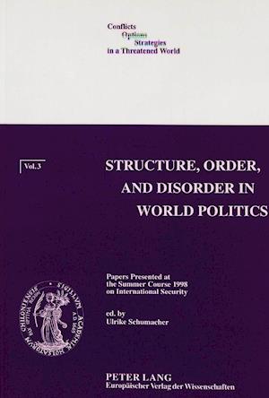 Structure, Order, and Disorder in World Politics