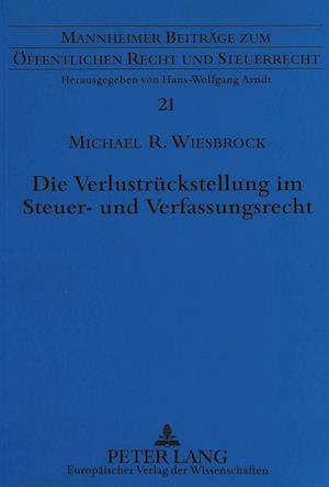 Die Verlustrueckstellung Im Steuer- Und Verfassungsrecht