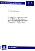 Analyse Der Stilentwicklung in Politischen Diskursen Waehrend Der Franzoesischen Revolution (1789-1794)