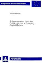 Anlagestrategien Fuer Aktien-Publikumsfonds in Emerging Capital Markets