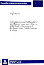 Indexgebundene Einloesepflicht ALS Element Einer Europaeischen Notenbankverfassung Auf Der Basis Einer Public-Choice-Analyse
