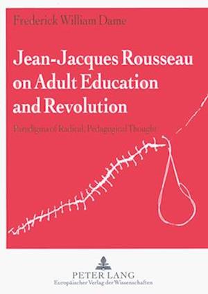 Jean-Jacques Rousseau on Adult Education and Revolution