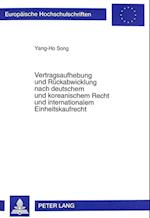 Vertragsaufhebung Und Rueckabwicklung Nach Deutschem Und Koreanischem Recht Und Internationalem Einheitskaufrecht