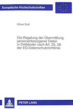 Die Regelung Der Uebermittlung Personenbezogener Daten in Drittlaender Nach Art. 25, 26 Der Eg-Datenschutzrichtlinie