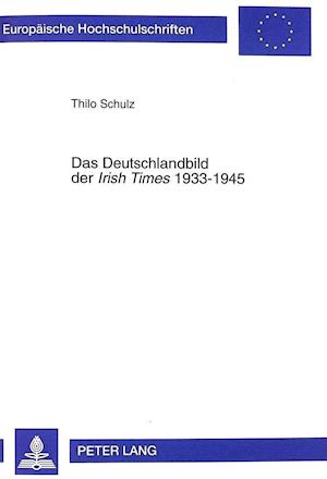 Das Deutschlandbild der "Irish Times" 1933-1945