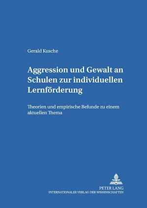 Aggression Und Gewalt an Schulen Zur Individuellen Lernfoerderung