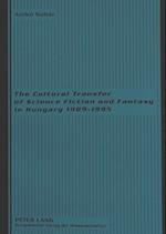 The Cultural Transfer of Science Fiction and Fantasy in Hungary 1989-1995