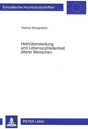 Heimuebersiedlung Und Lebenszufriedenheit Aelterer Menschen