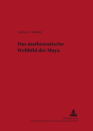 Das mathematische Weltbild der Maya