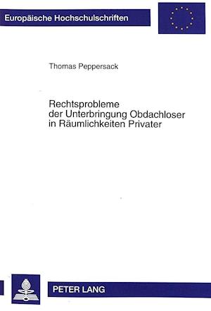 Rechtsprobleme Der Unterbringung Obdachloser in Raeumlichkeiten Privater