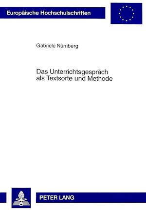 Das Unterrichtsgespraech ALS Textsorte Und Methode