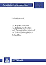 Zur Abgrenzung von Niederlassungsfreiheit und Dienstleistungsfreiheit bei Niederlassungen mit Teilfunktion