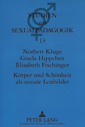 Koerper Und Schoenheit ALS Soziale Leitbilder