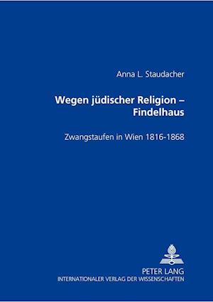 Wegen Juedischer Religion - Findelhaus