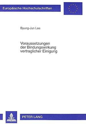 Voraussetzungen der Bindungswirkung vertraglicher Einigung