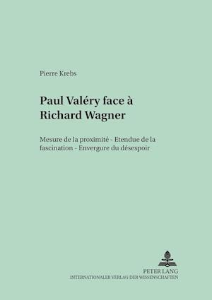 Paul Valery Face A Richard Wagner