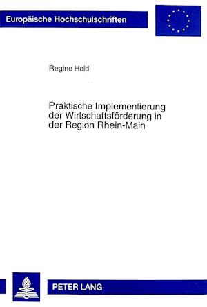 Praktische Implementierung Der Wirtschaftsfoerderung in Der Region Rhein-Main