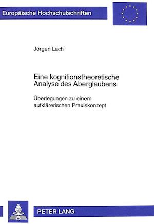 Eine Kognitionstheoretische Analyse Des Aberglaubens