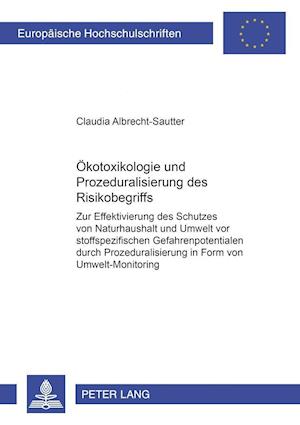 Oekotoxikologie Und Prozeduralisierung Des Risikobegriffs