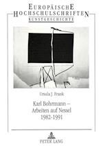 Karl Bohrmann - Arbeiten Auf Nessel 1982-1991