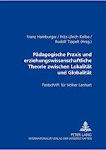 Paedagogische Praxis Und Erziehungswissenschaftliche Theorie Zwischen Lokalitaet Und Globalitaet