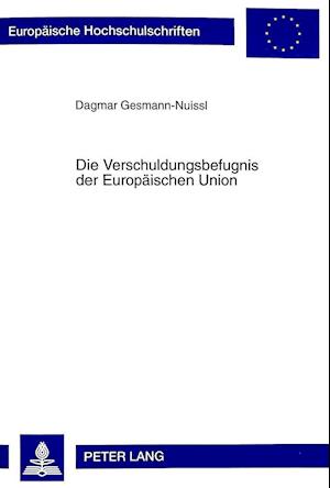 Die Verschuldungsbefugnis Der Europaeischen Union