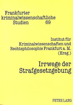 Irrwege Der Strafgesetzgebung