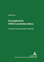Exemplarisch DDR-Geschichte leben