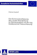 Die Kommunalverfassung Des Landes Brandenburg Im Rechtsvergleich Mit Der Sog. Sueddeutschen Ratsverfassung