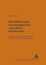 Modellbildung Im Forschungsbereich "sprachliche Sozialisation"