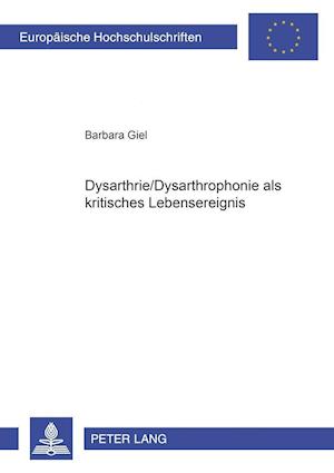 Dysarthrie/Dysarthrophonie ALS Kritisches Lebensereignis