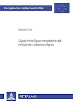 Dysarthrie/Dysarthrophonie ALS Kritisches Lebensereignis