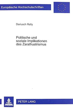 Politische und soziale Implikationen des Zarathustrismus